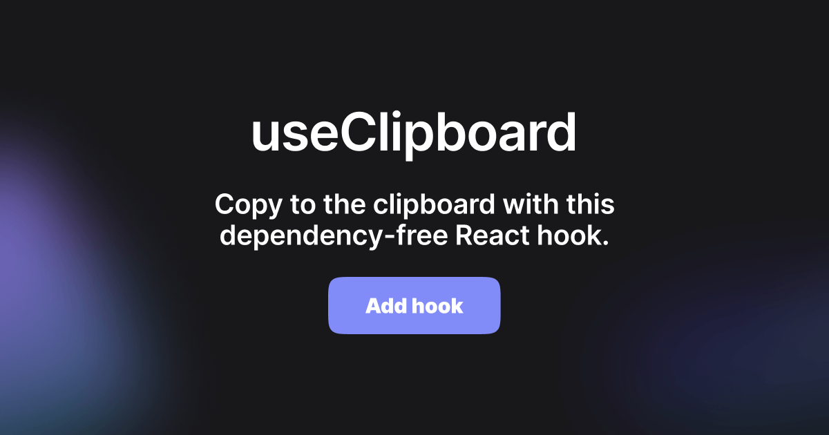 UseClipboard: React Hook To Copy To The Clipboard